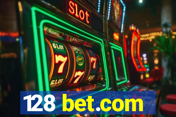128 bet.com